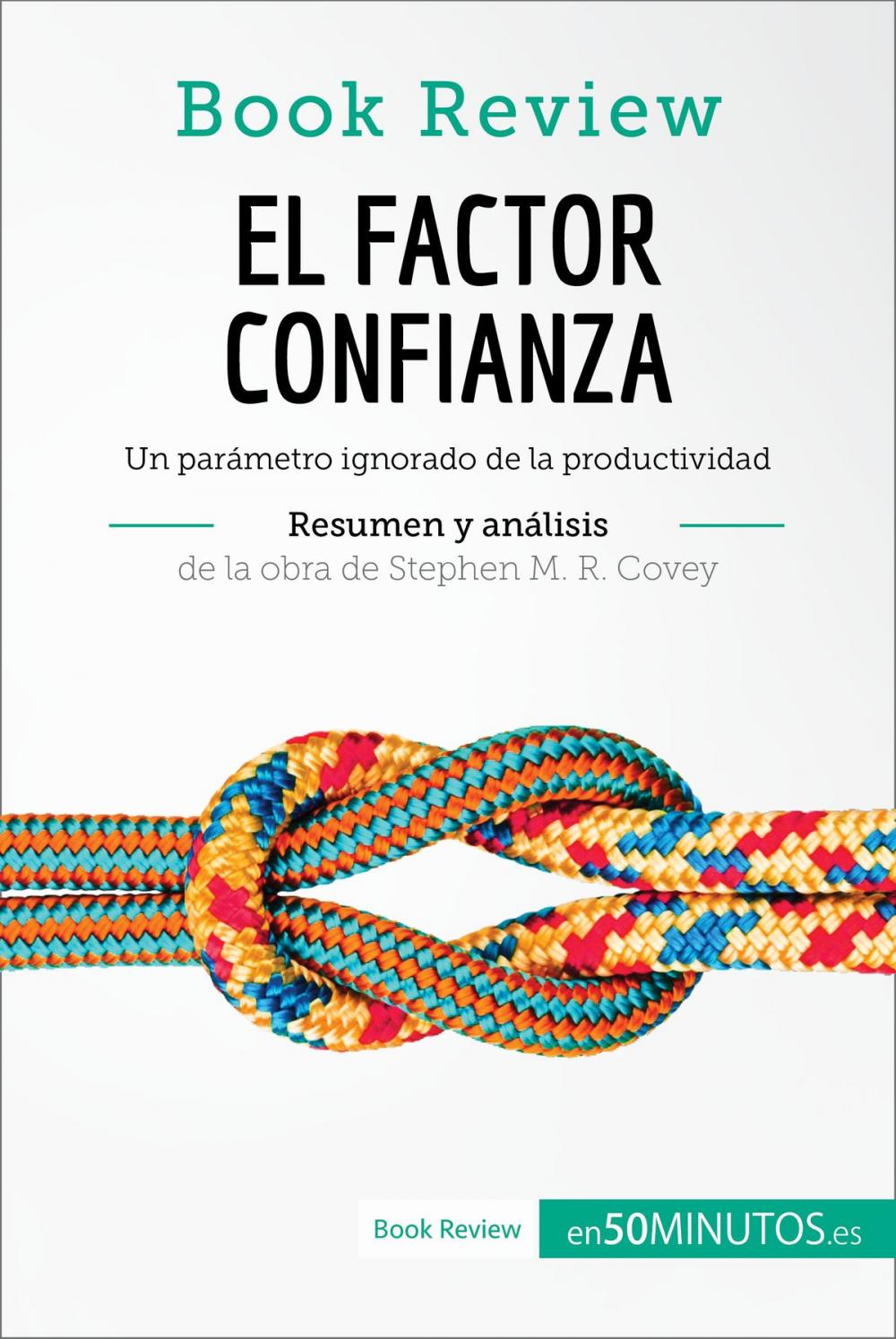 Big bigCover of El factor confianza de Stephen M. R. Covey (Análisis de la obra)