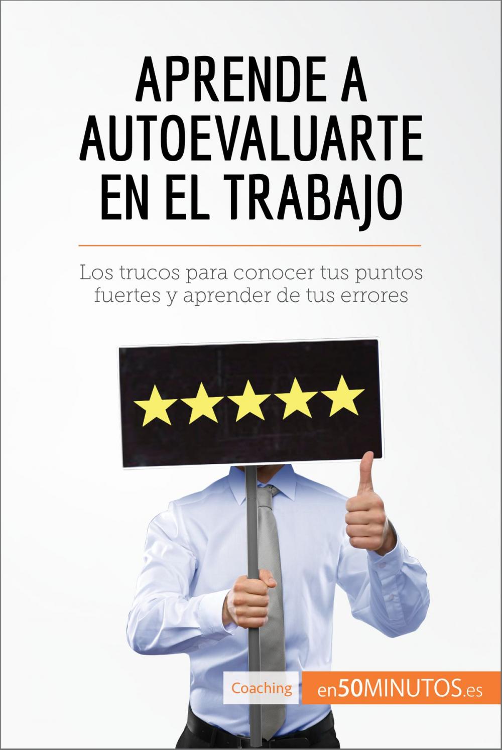 Big bigCover of Aprende a autoevaluarte en el trabajo