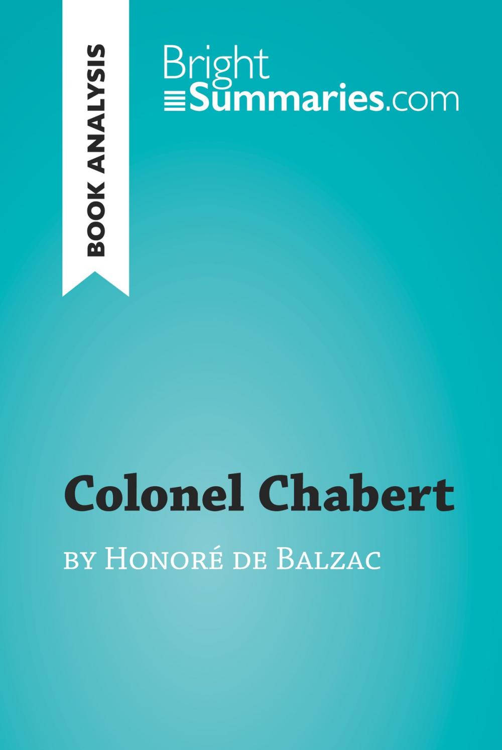 Big bigCover of Colonel Chabert by Honoré de Balzac (Book Analysis)