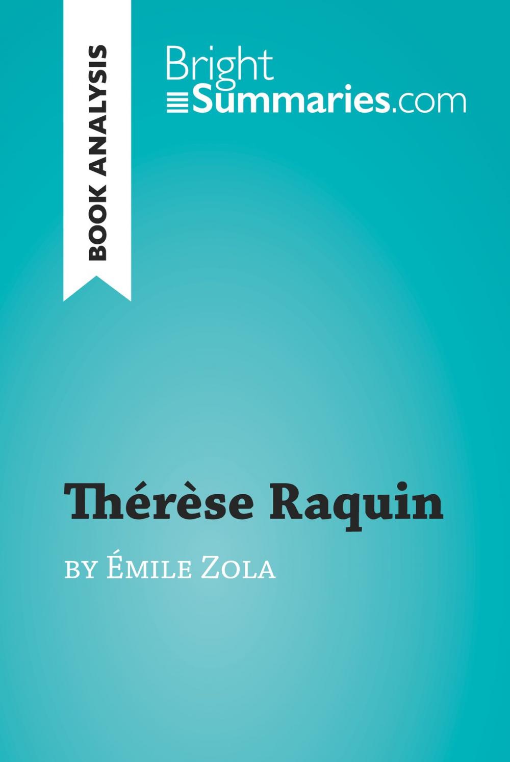 Big bigCover of Thérèse Raquin by Émile Zola (Book Analysis)