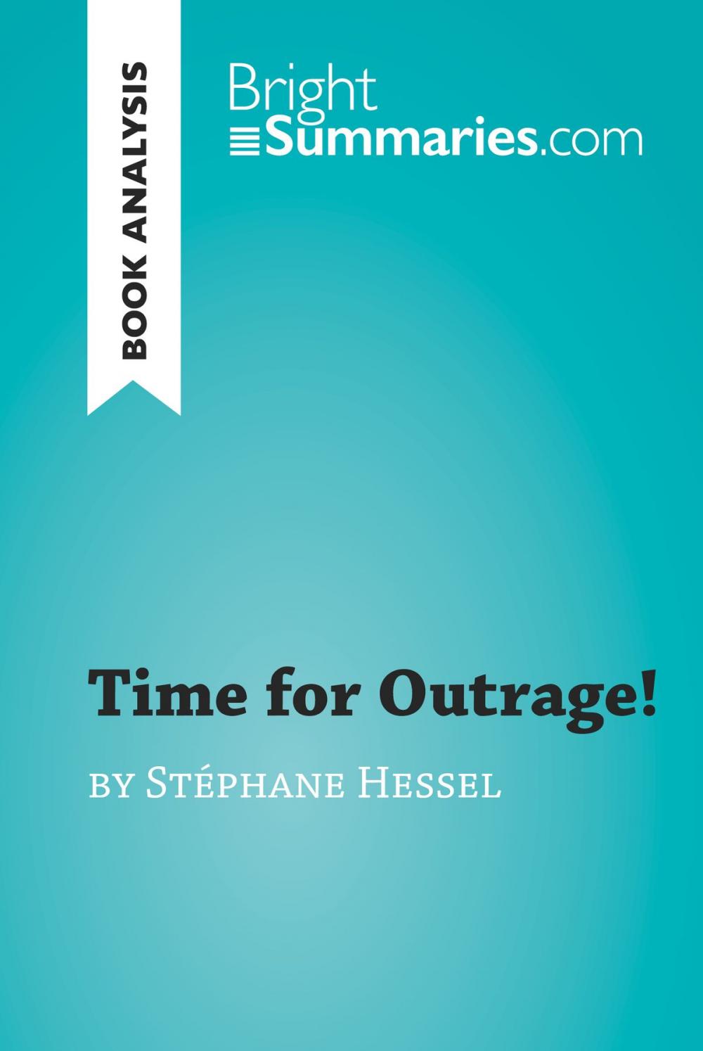 Big bigCover of Time for Outrage! by Stéphane Hessel (Book Analysis)