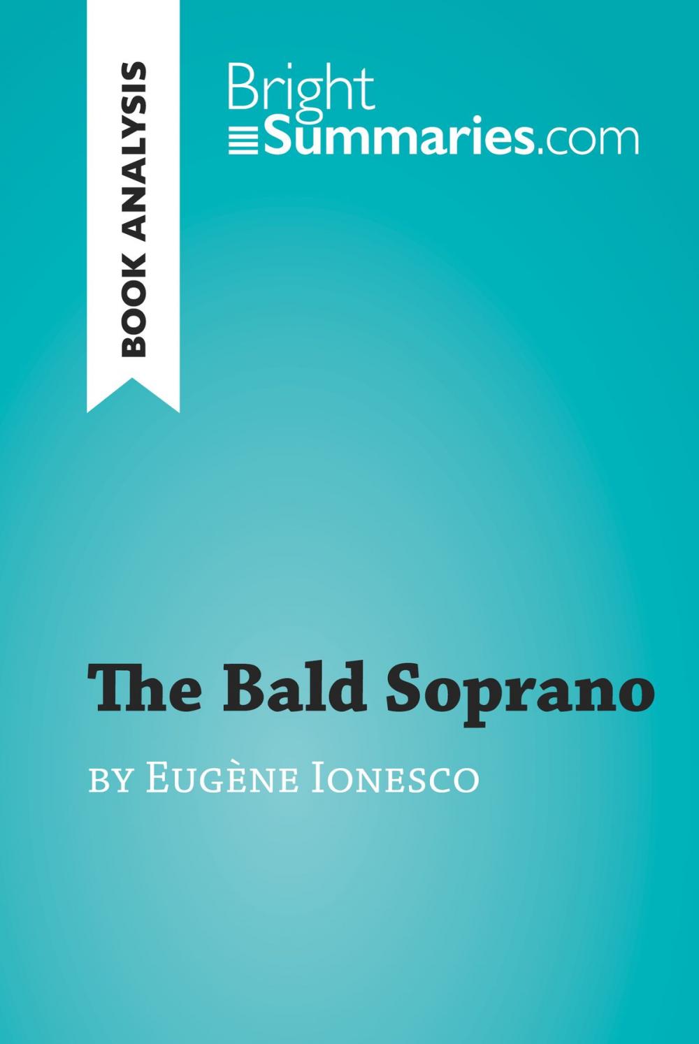 Big bigCover of The Bald Soprano by Eugène Ionesco (Book Analysis)