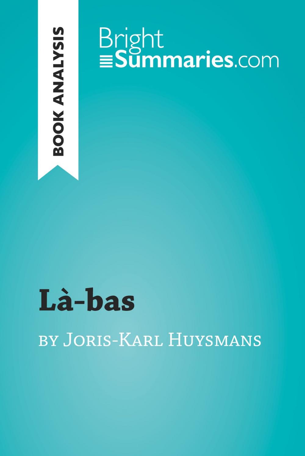 Big bigCover of Là-bas by Joris-Karl Huysmans (Book Analysis)