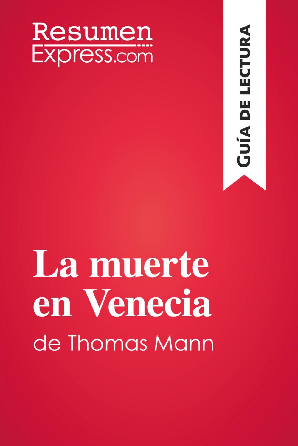 Big bigCover of La muerte en Venecia de Thomas Mann (Guía de lectura)