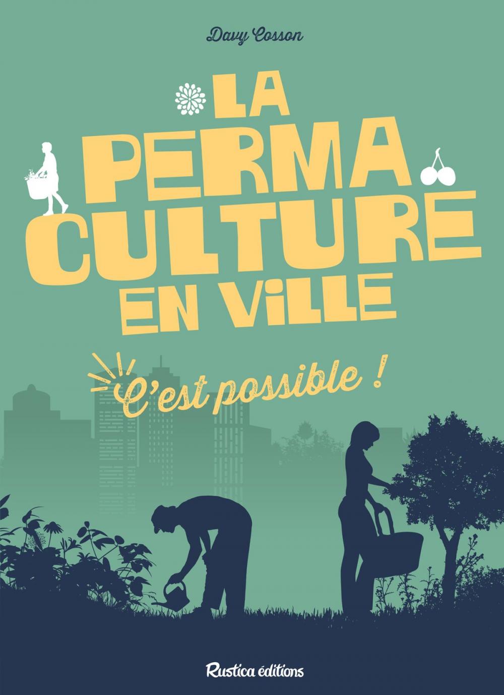 Big bigCover of La permaculture en ville, c'est possible !