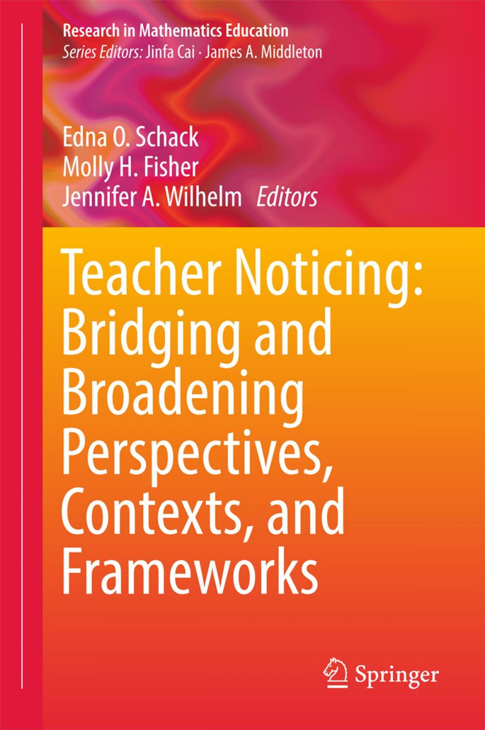 Big bigCover of Teacher Noticing: Bridging and Broadening Perspectives, Contexts, and Frameworks