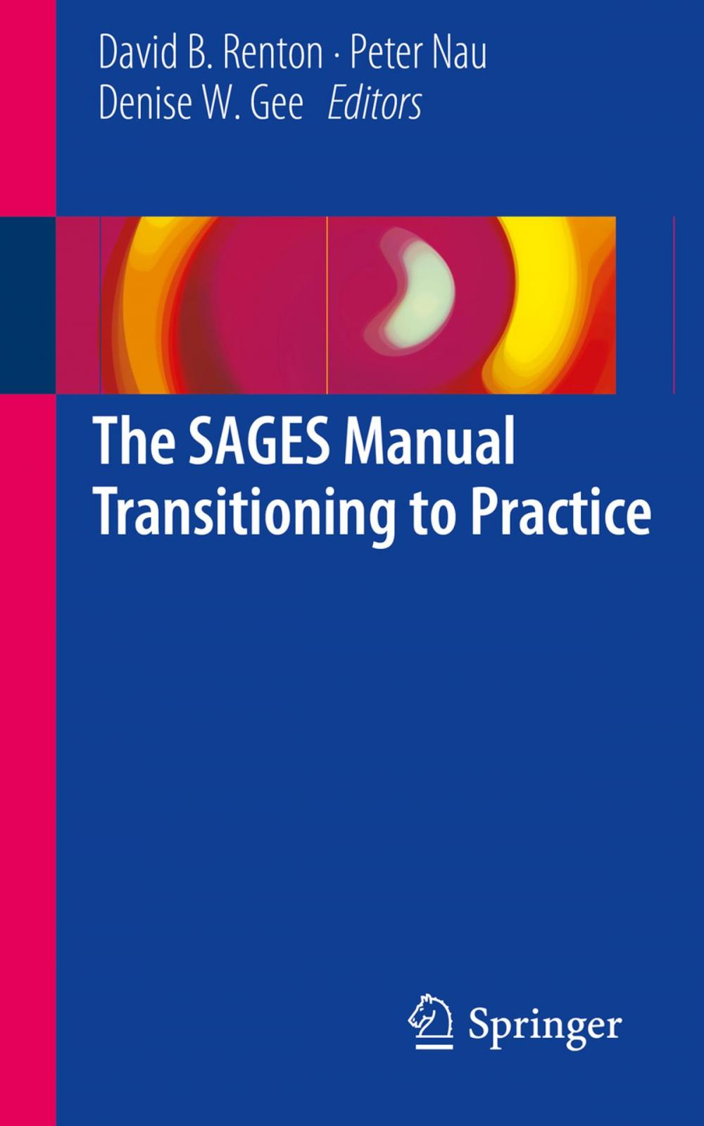 Big bigCover of The SAGES Manual Transitioning to Practice