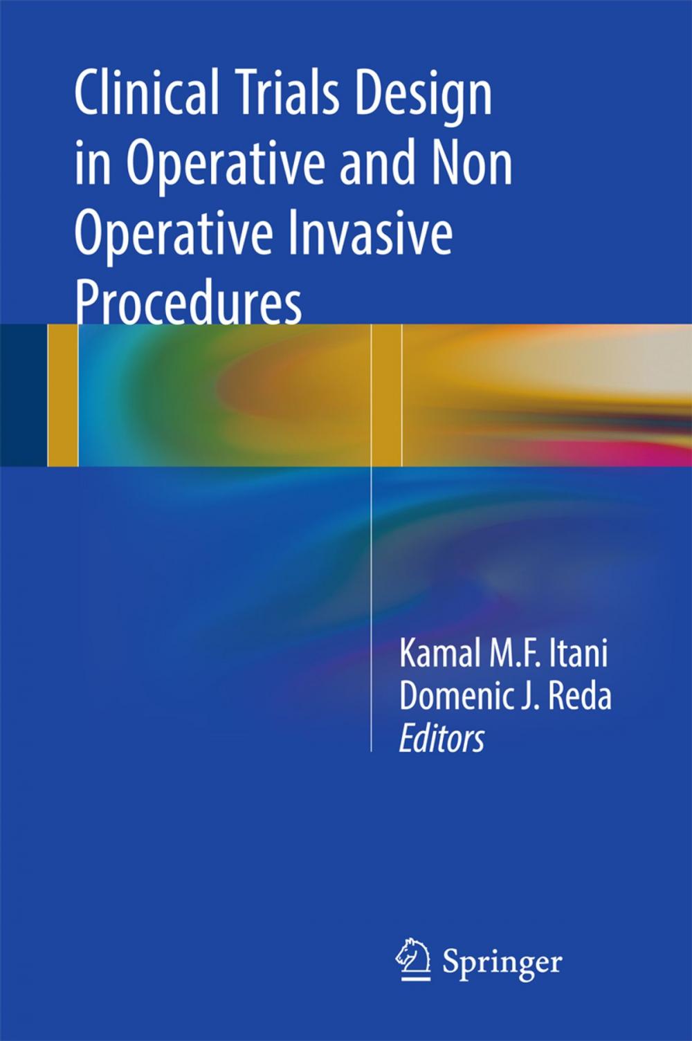 Big bigCover of Clinical Trials Design in Operative and Non Operative Invasive Procedures