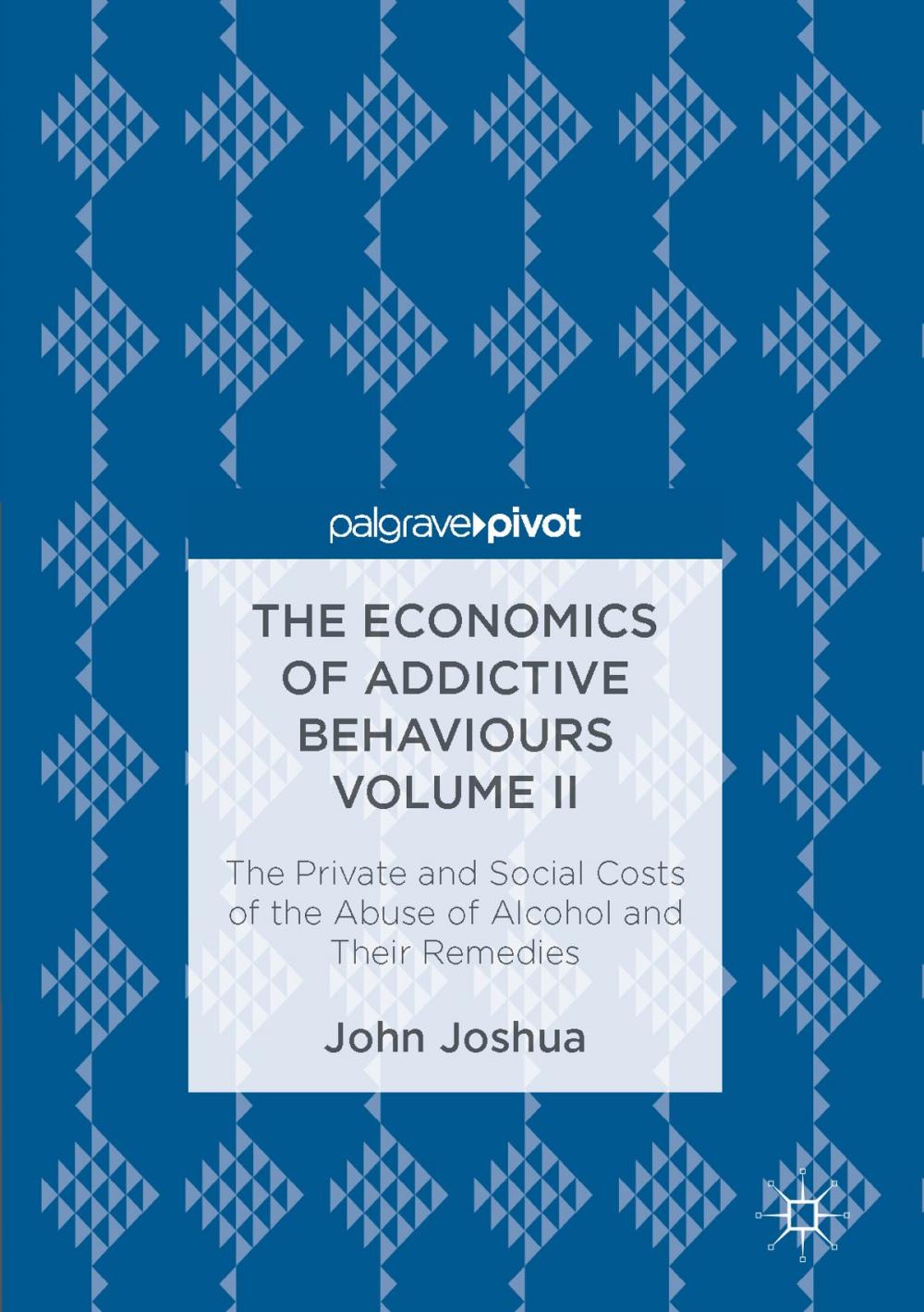 Big bigCover of The Economics of Addictive Behaviours Volume II