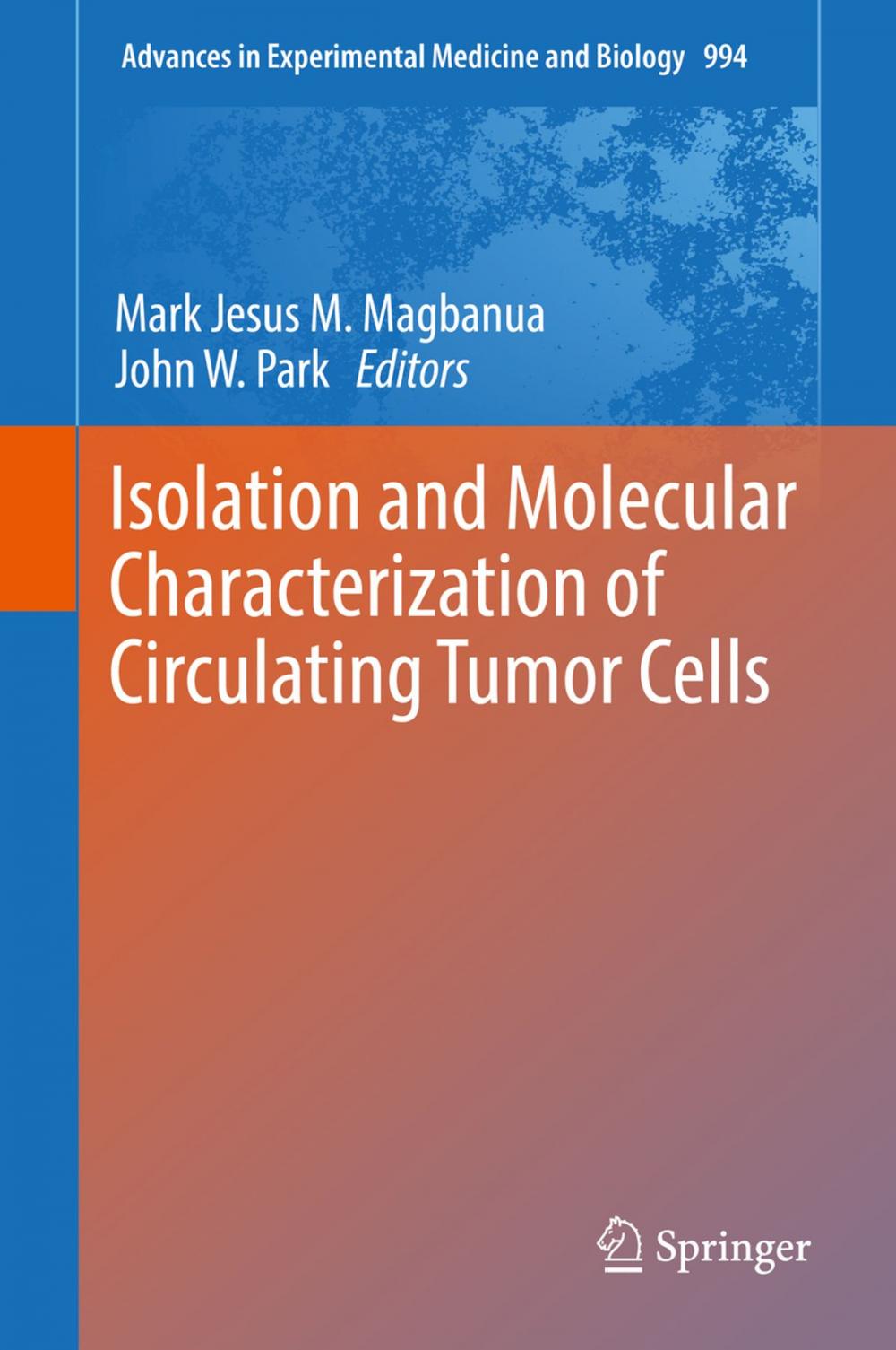 Big bigCover of Isolation and Molecular Characterization of Circulating Tumor Cells