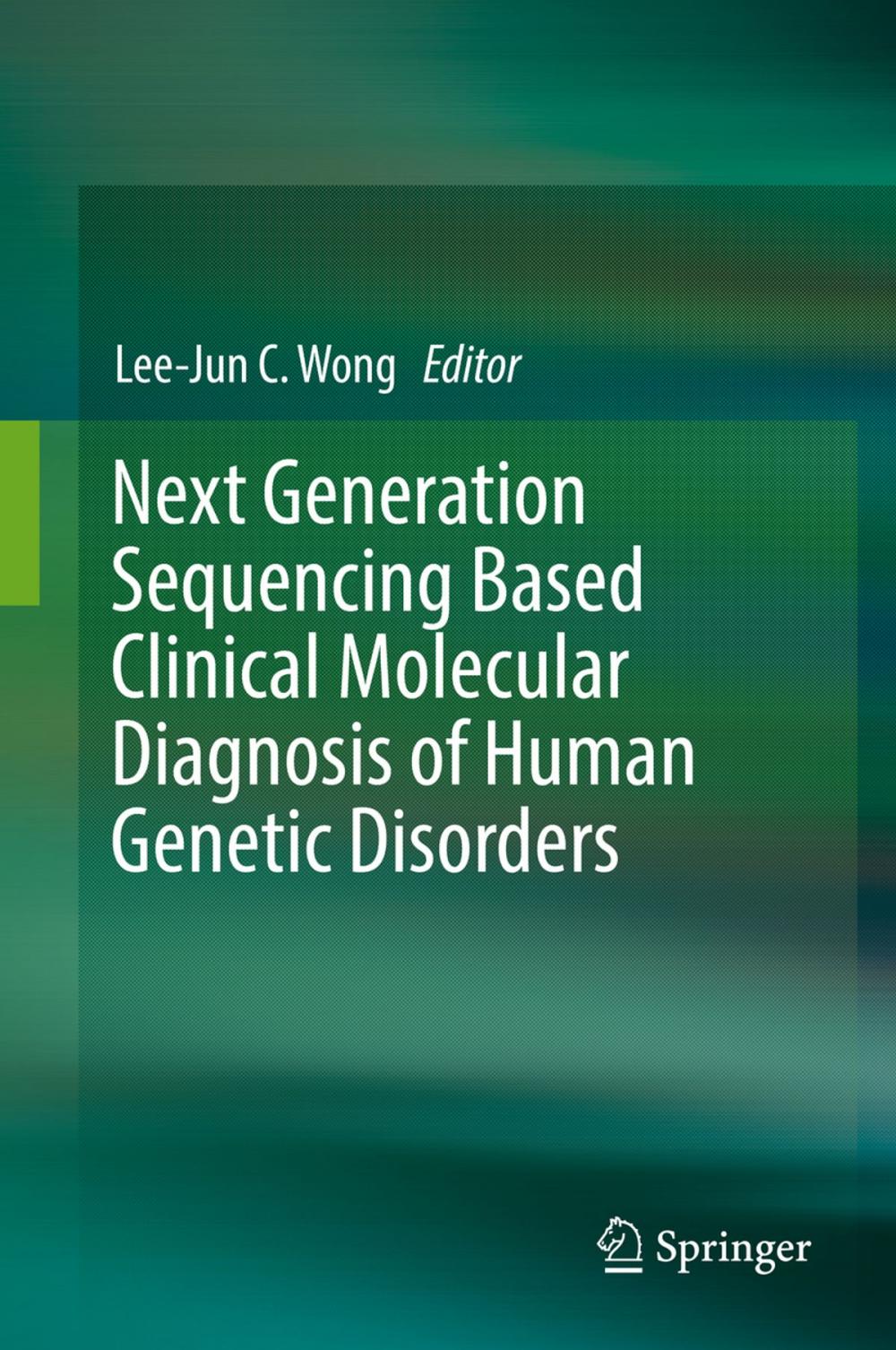 Big bigCover of Next Generation Sequencing Based Clinical Molecular Diagnosis of Human Genetic Disorders