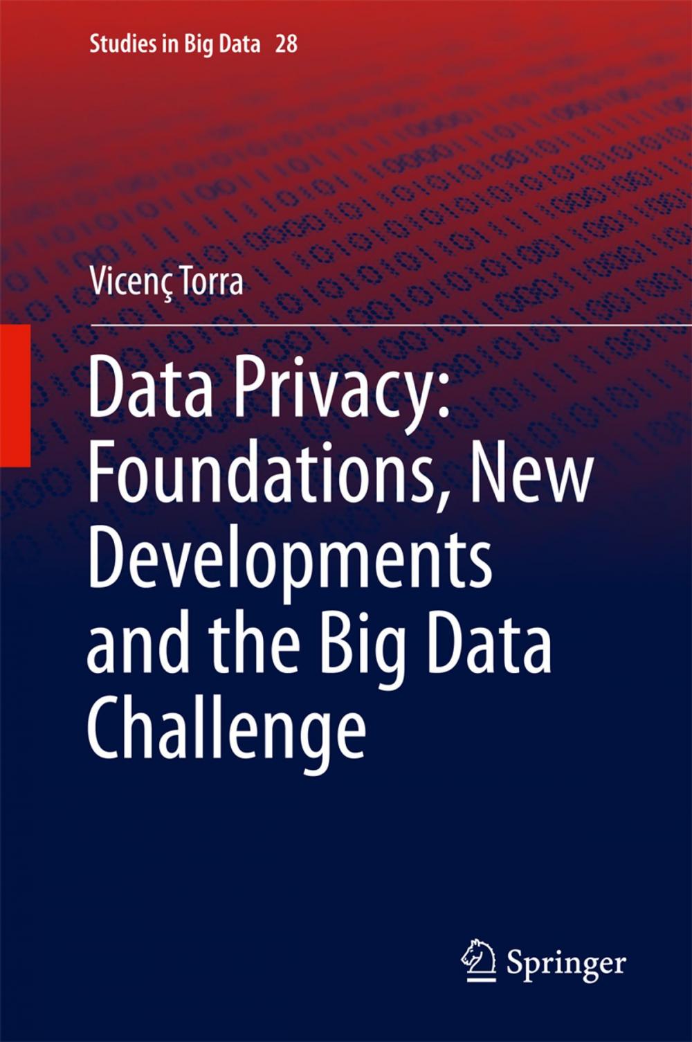 Big bigCover of Data Privacy: Foundations, New Developments and the Big Data Challenge