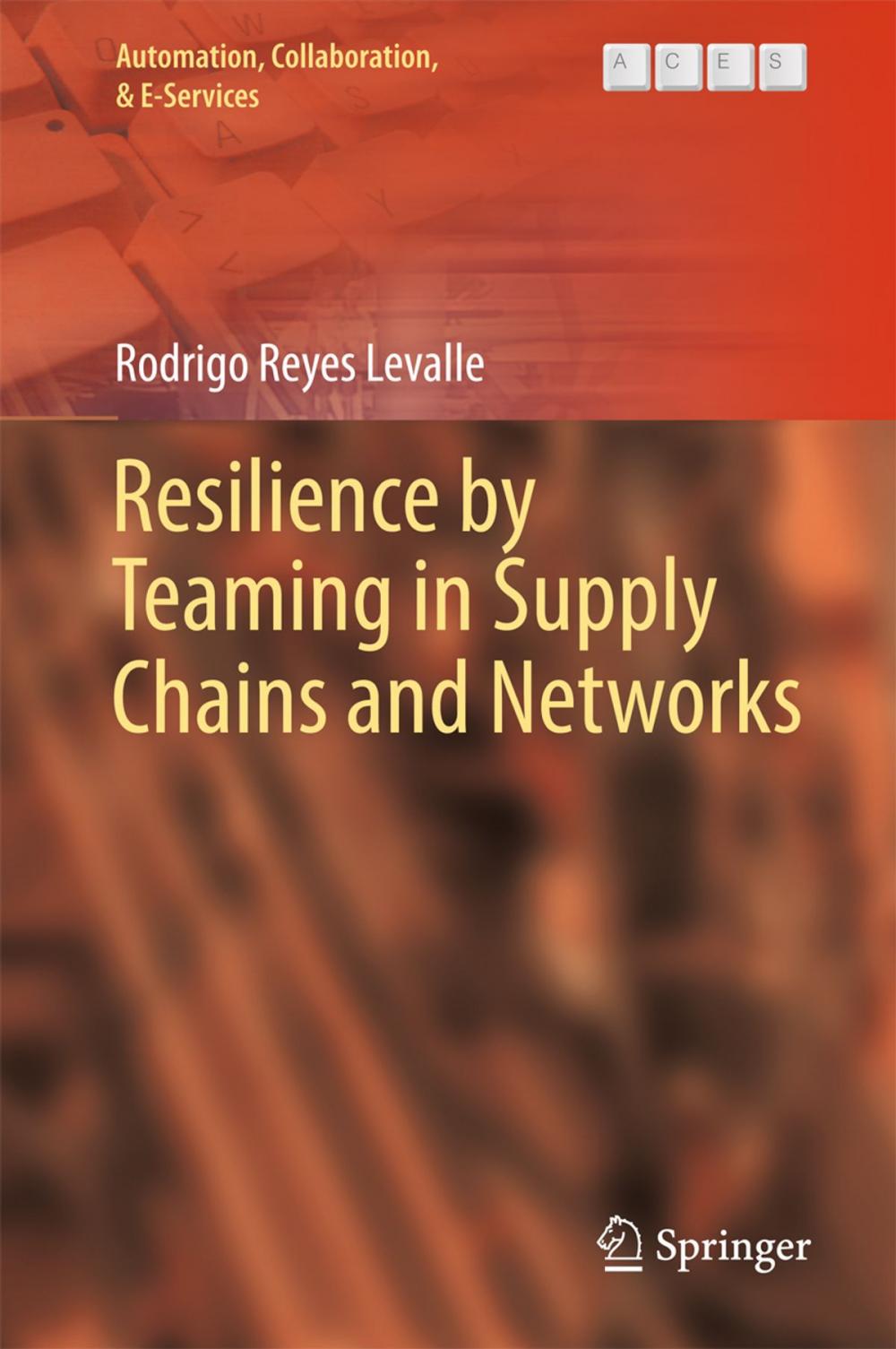 Big bigCover of Resilience by Teaming in Supply Chains and Networks