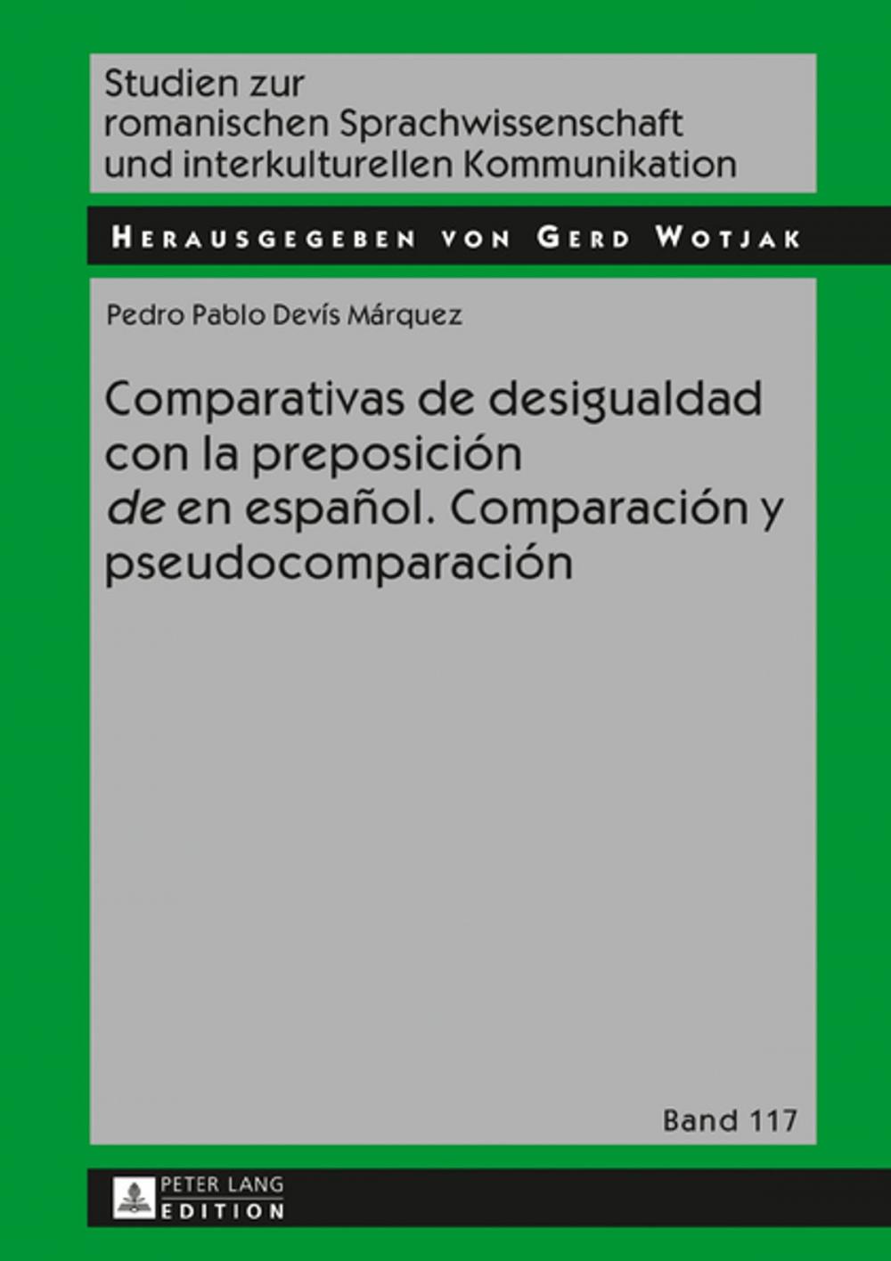 Big bigCover of Comparativas de desigualdad con la preposición «de» en español. Comparación y pseudocomparación