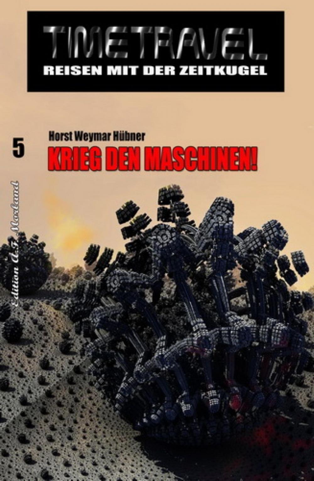 Big bigCover of Timetravel #5: Krieg den Maschinen!