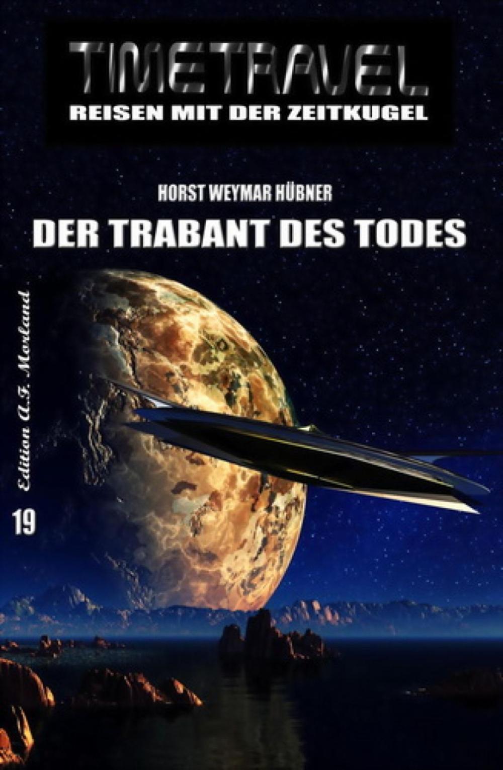 Big bigCover of Timetravel #19: Der Trabant des Todes