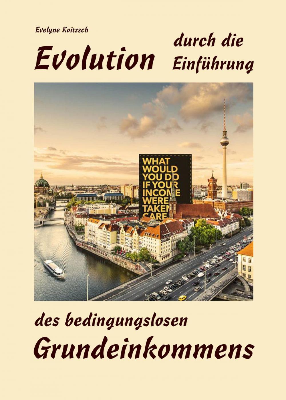 Big bigCover of Evolution durch die Einführung des bedingungslosen Grundeinkommens