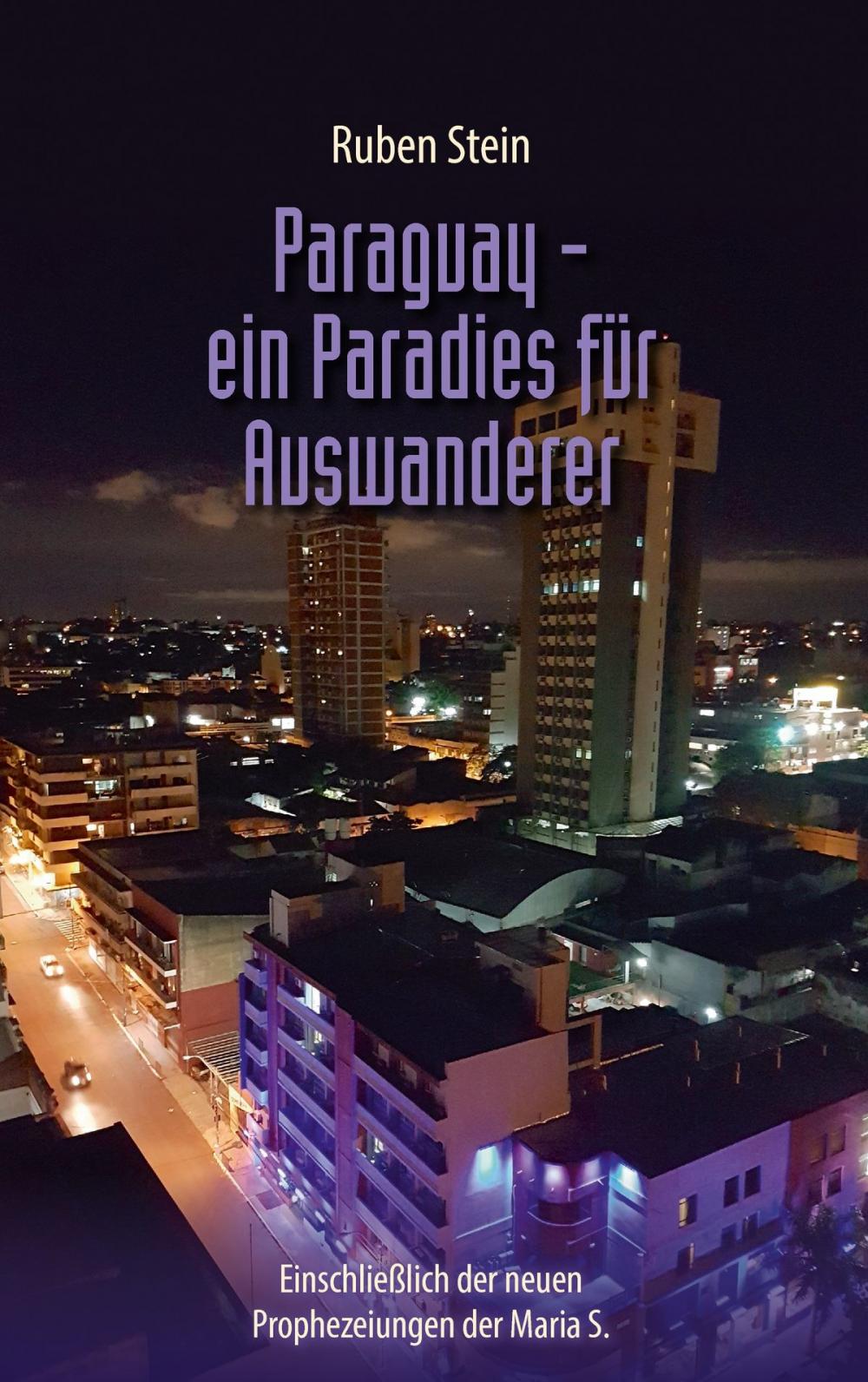 Big bigCover of Paraguay – ein Paradies für Auswanderer