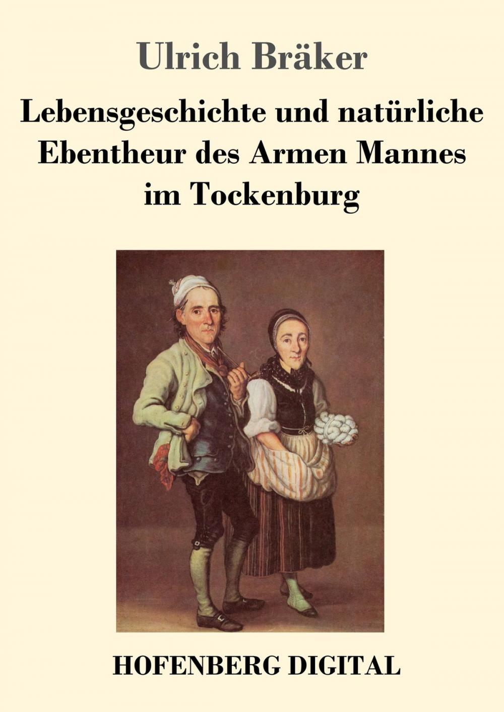 Big bigCover of Lebensgeschichte und natürliche Ebentheur des Armen Mannes im Tockenburg