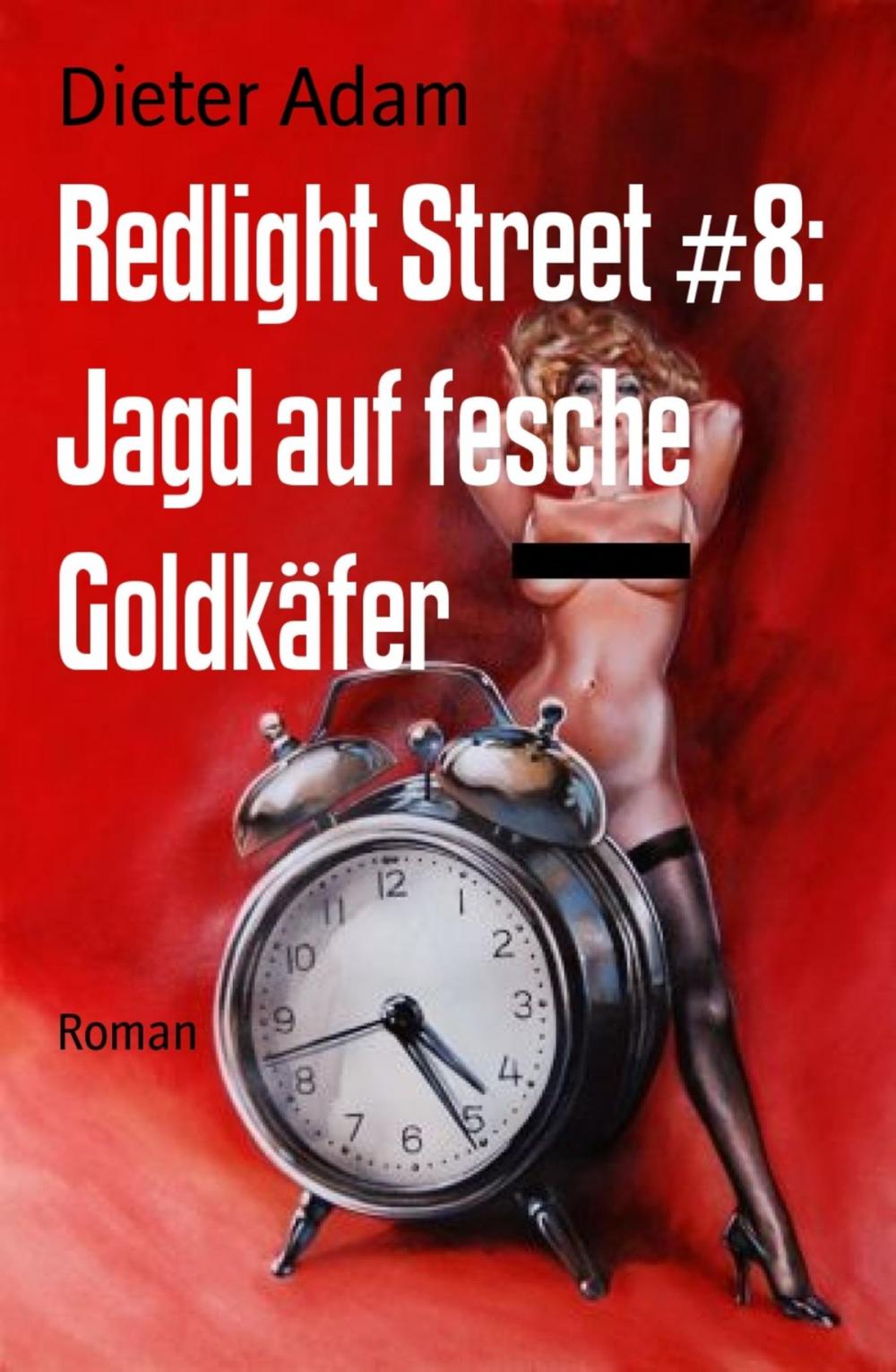 Big bigCover of Redlight Street #8: Jagd auf fesche Goldkäfer