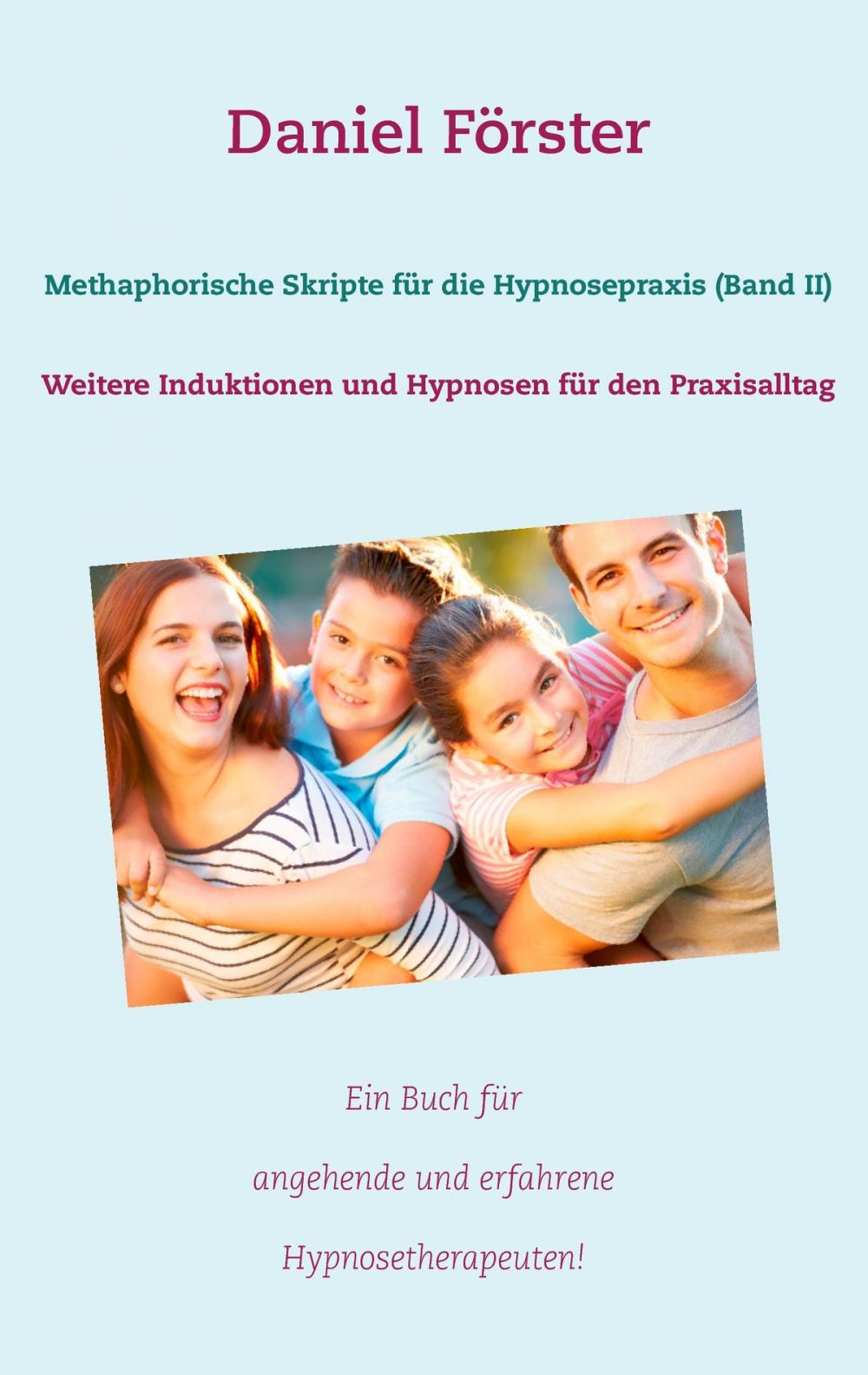 Big bigCover of Methaphorische Skripte für die Hypnosepraxis (Band II)