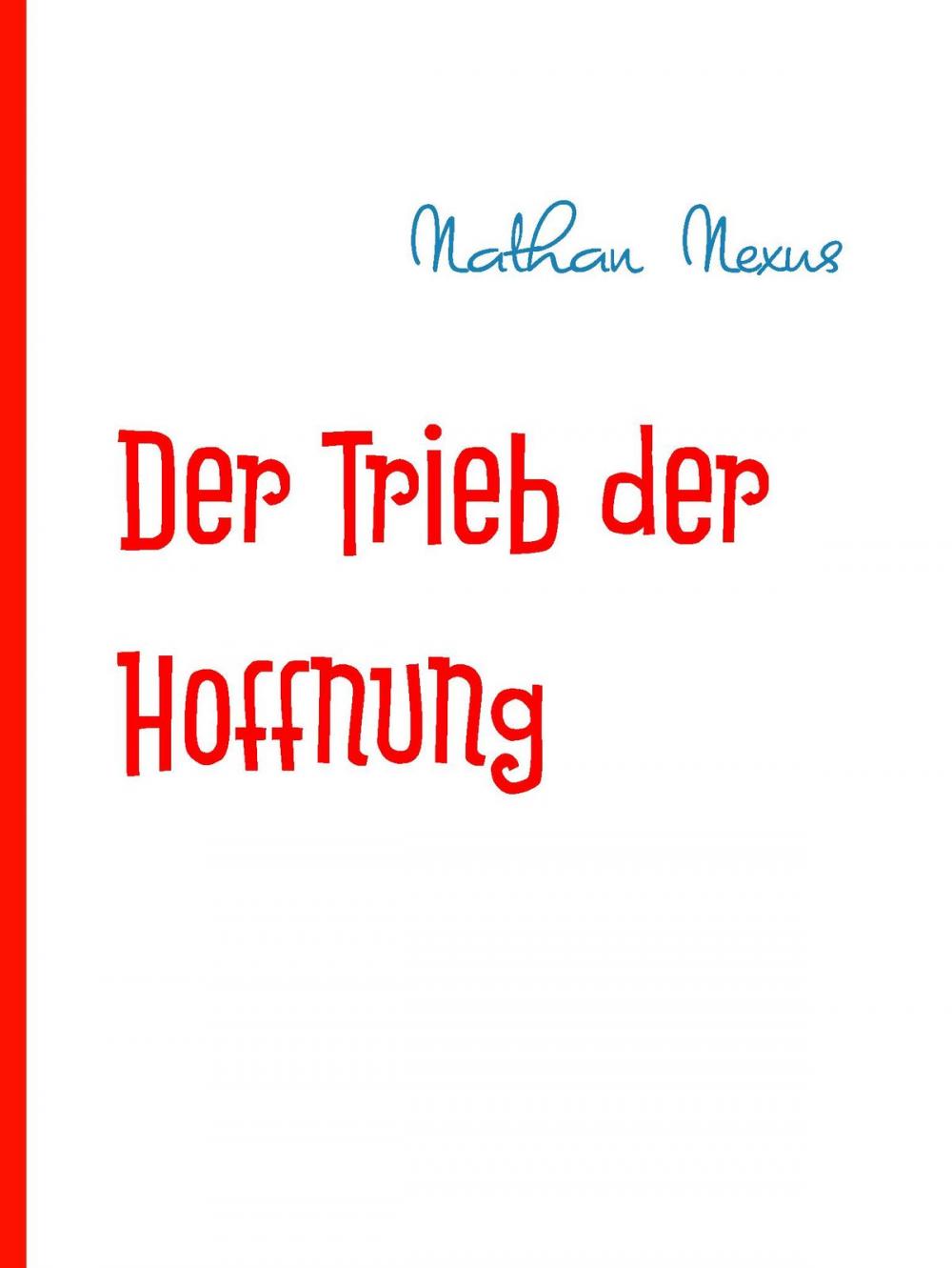 Big bigCover of Der Trieb der Hoffnung