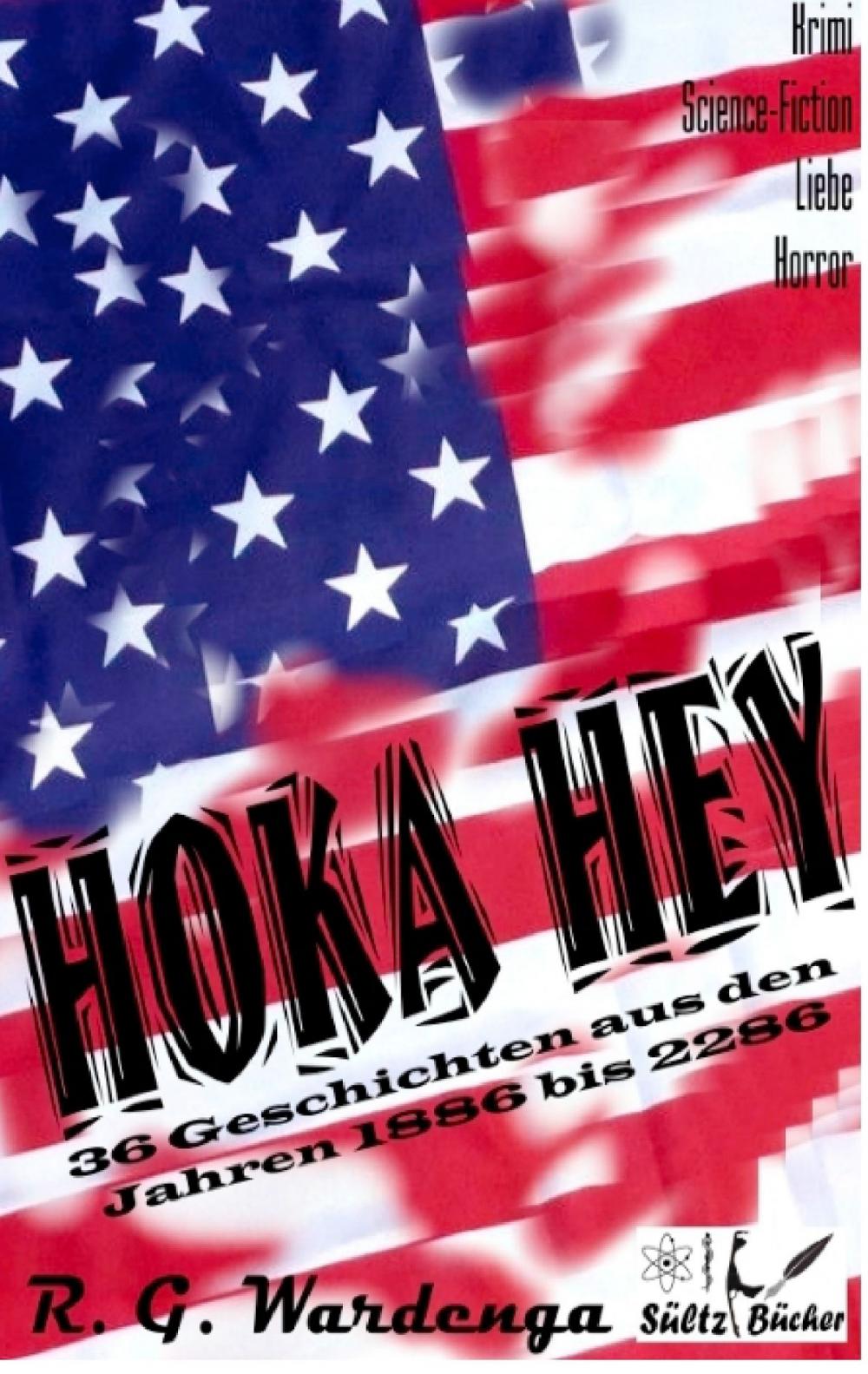 Big bigCover of Hoka Hey - 36 Geschichten aus den Jahren 1886 bis 2286