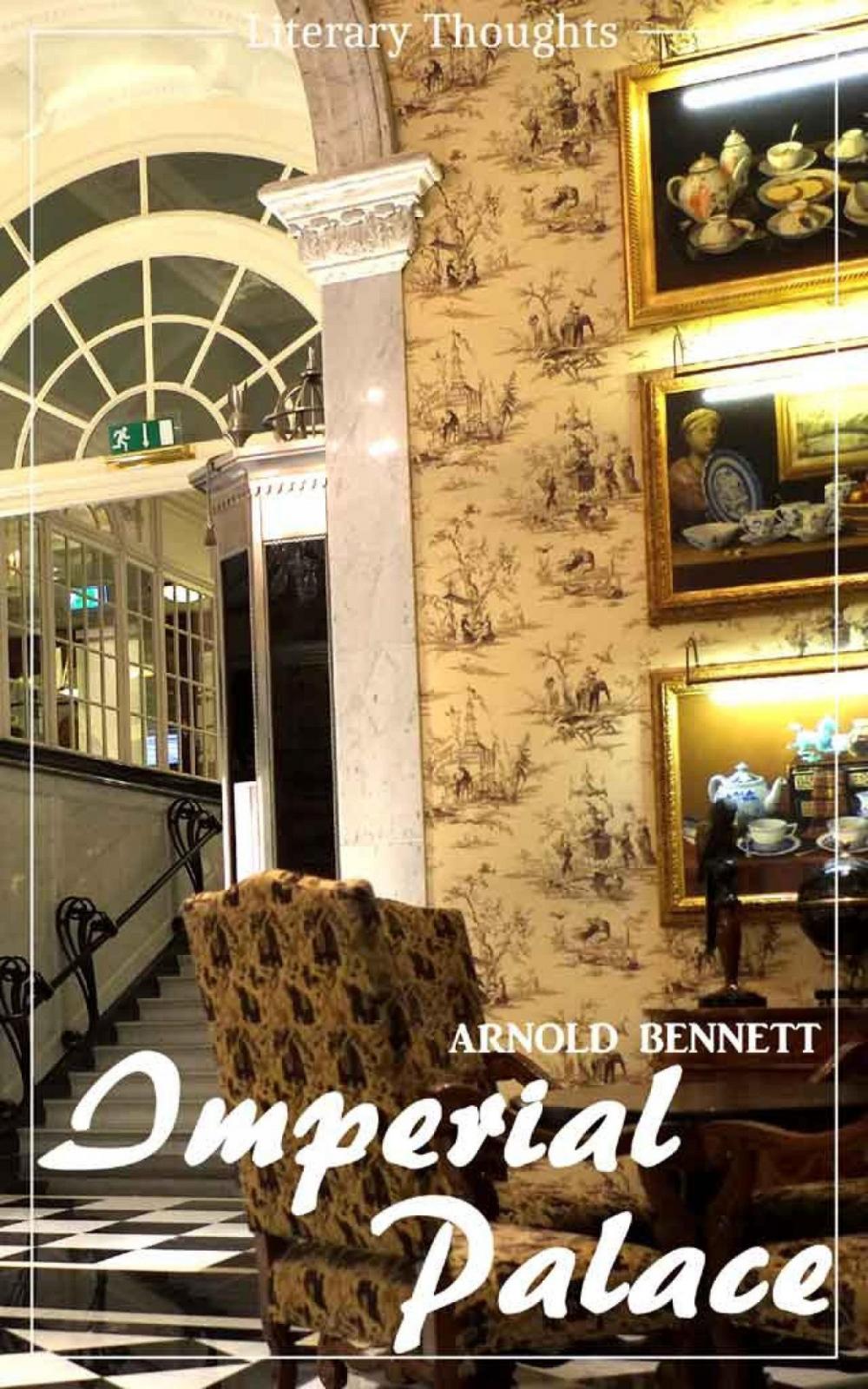 Big bigCover of Imperial Palace (Arnold Bennett) (Literary Thoughts Edition)