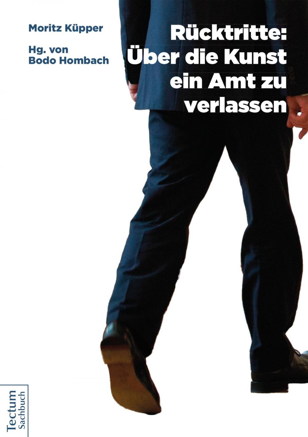 Big bigCover of Rücktritte: Über die Kunst, ein Amt zu verlassen