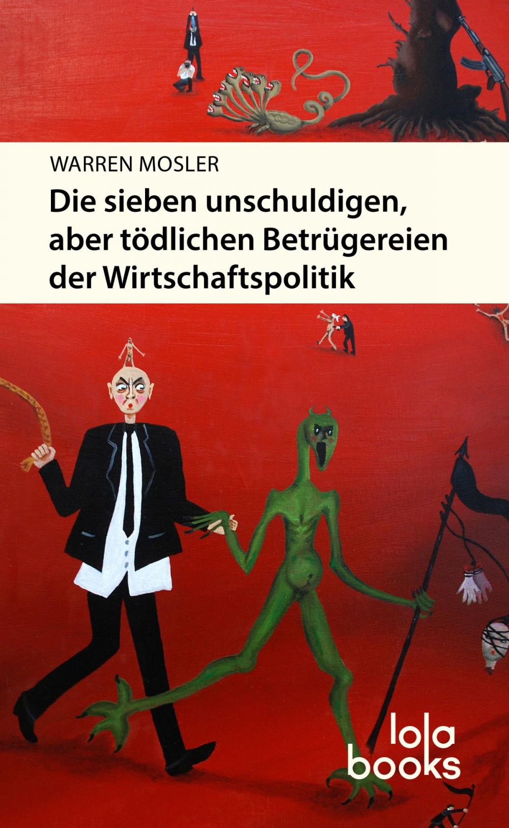 Big bigCover of Die sieben unschuldigen, aber tödlichen Betrügereien der Wirtschaftspolitik