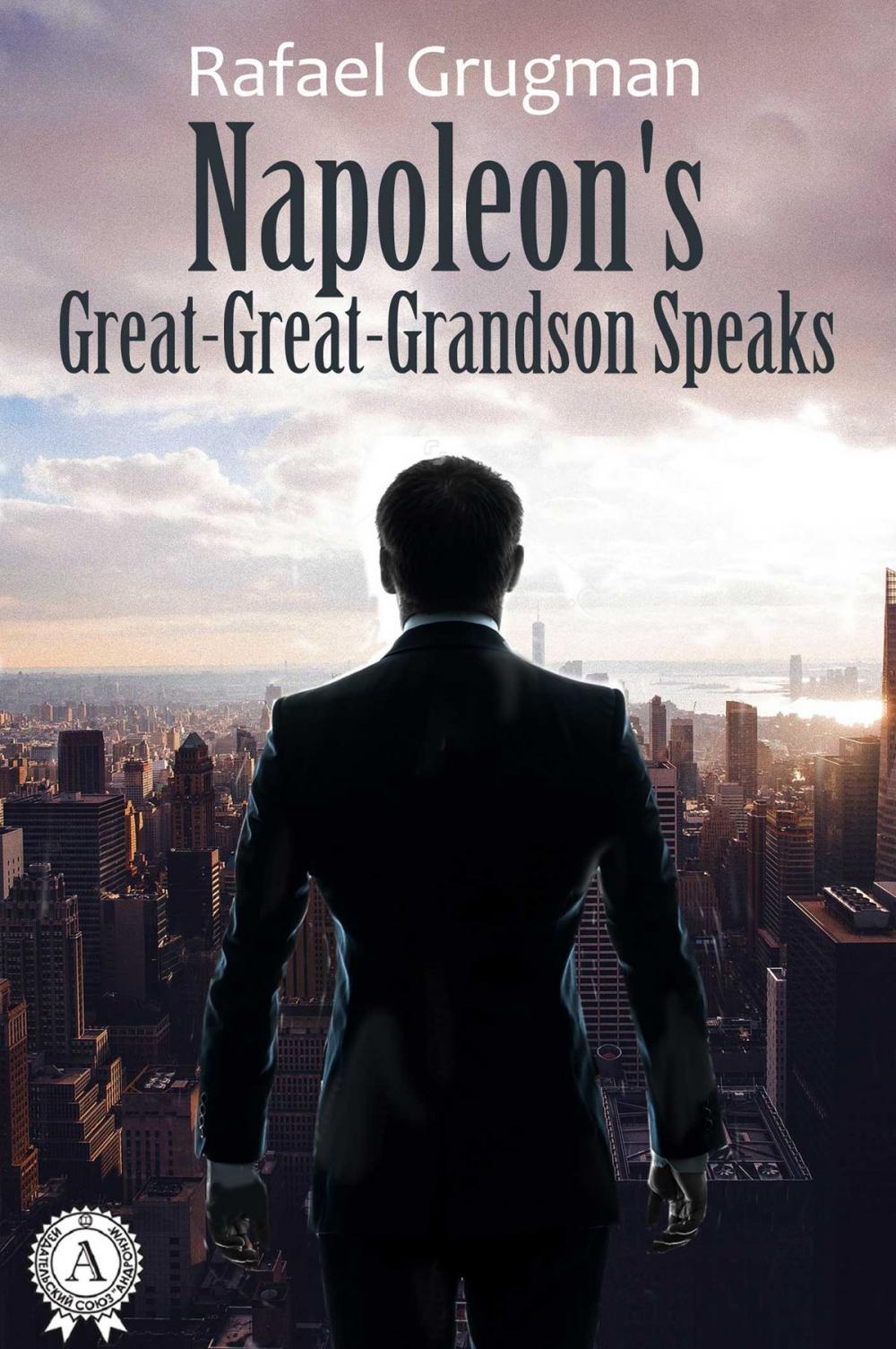 Big bigCover of Napoleon's Great-Great-Grandson Speaks