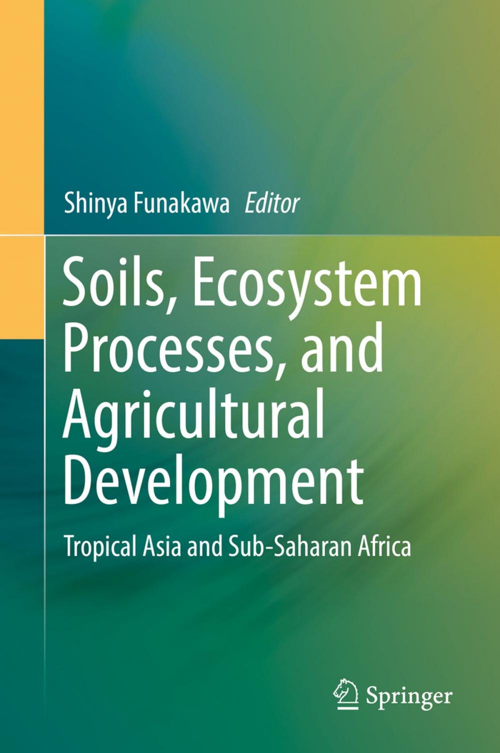 Big bigCover of Soils, Ecosystem Processes, and Agricultural Development