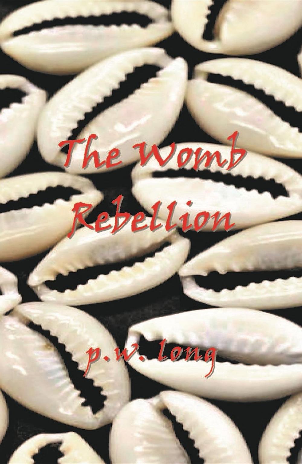 Big bigCover of The Womb Rebellion