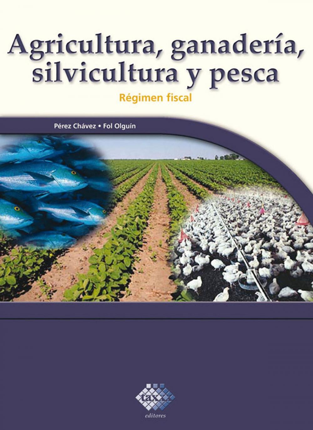 Big bigCover of Agricultura, ganadería, silvicultura y pesca. Régimen fiscal 2017