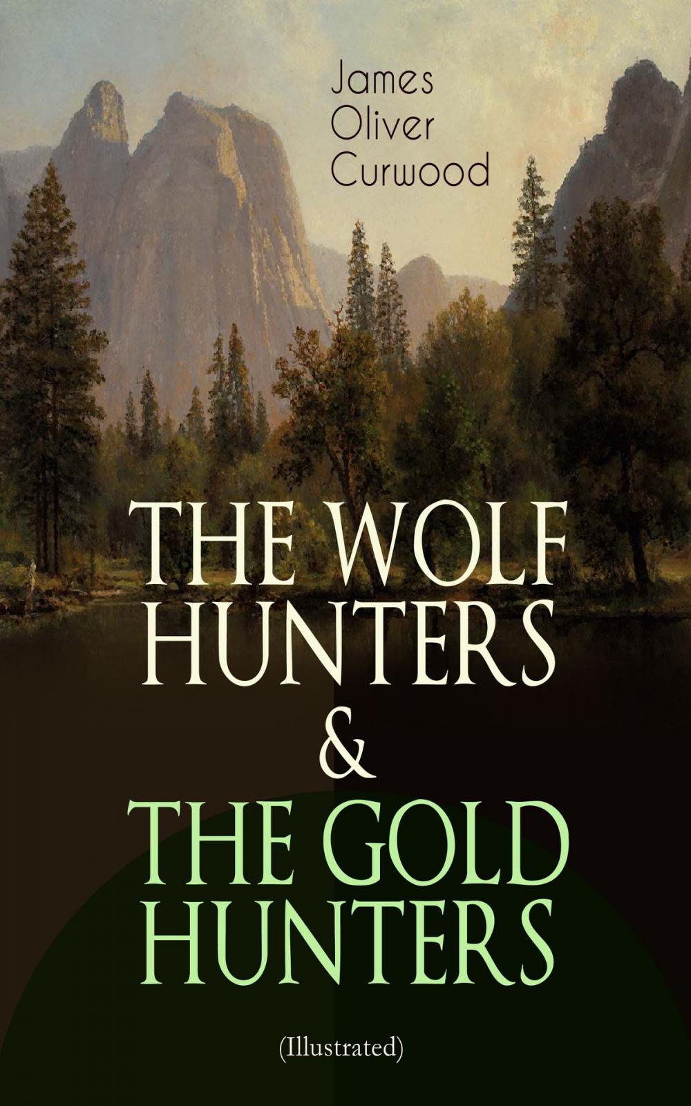 Big bigCover of THE WOLF HUNTERS & THE GOLD HUNTERS (Illustrated)