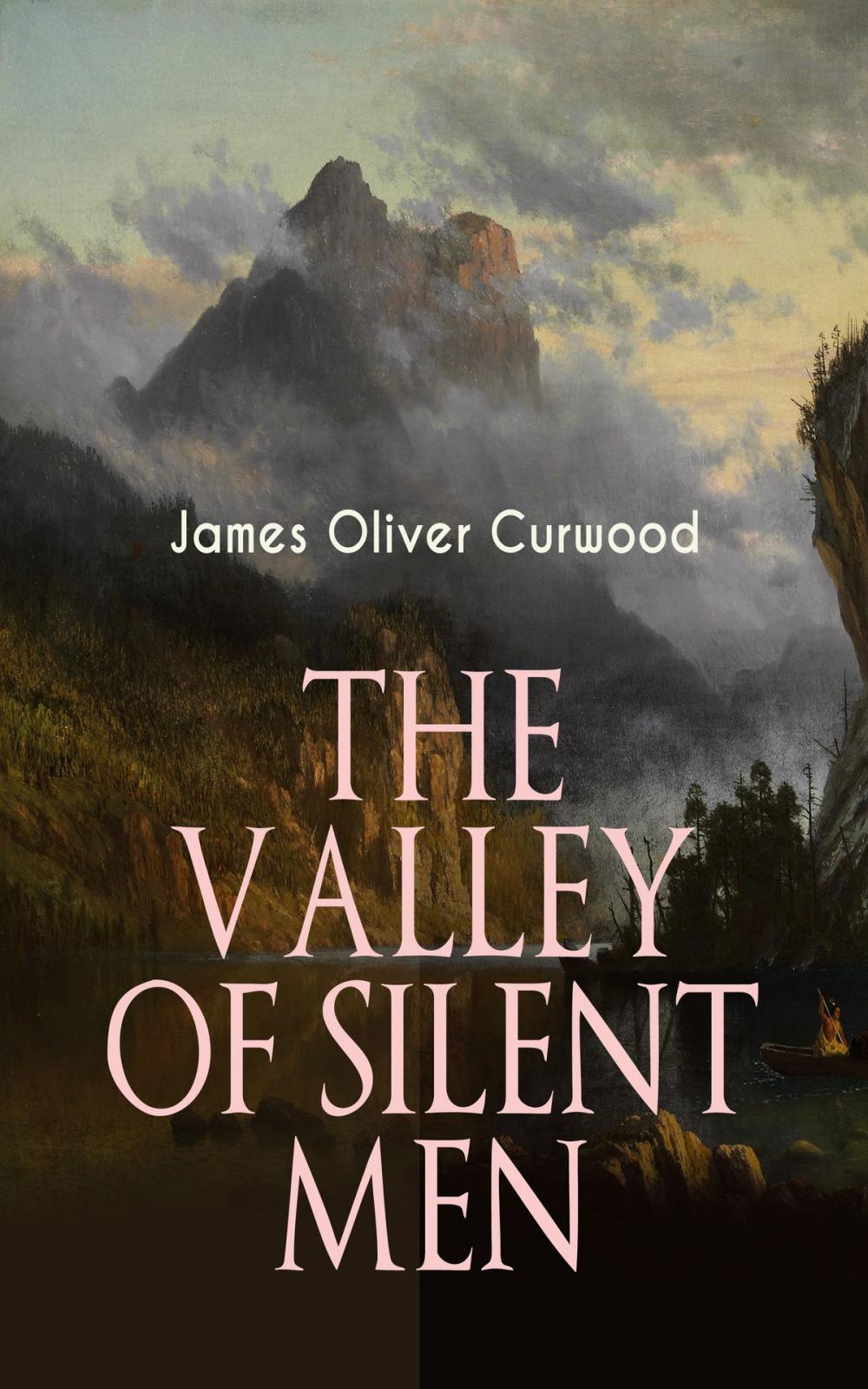 Big bigCover of THE VALLEY OF SILENT MEN