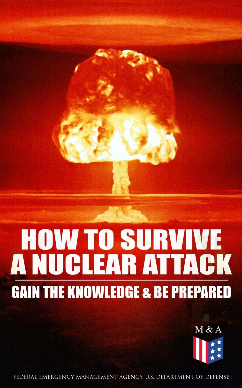 Big bigCover of How to Survive a Nuclear Attack – Gain The Knowledge & Be Prepared