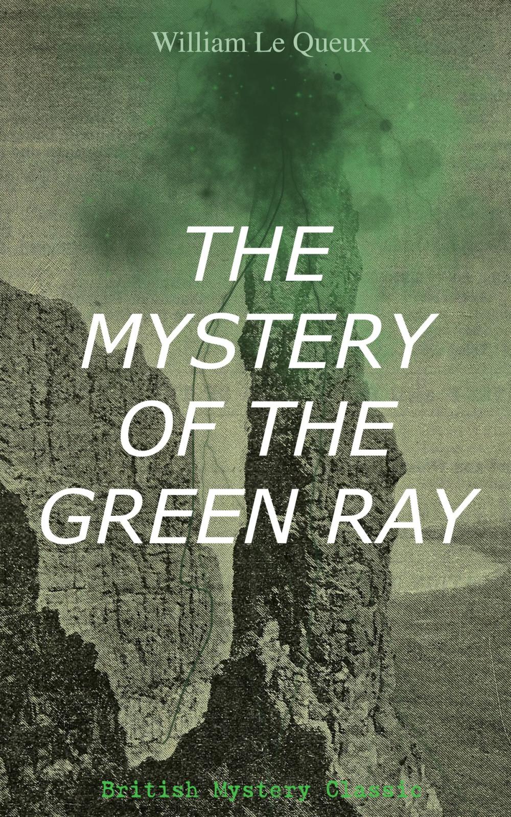 Big bigCover of THE MYSTERY OF THE GREEN RAY (British Mystery Classic)