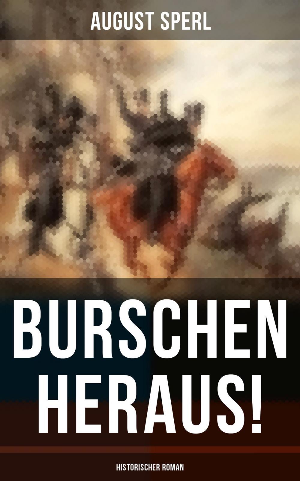 Big bigCover of Burschen heraus! (Historischer Roman)