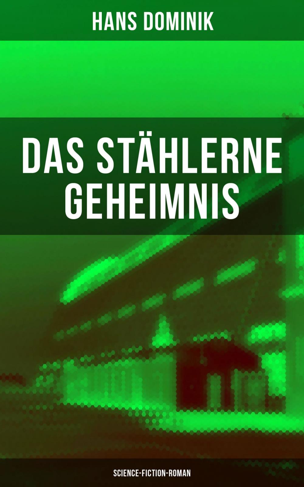 Big bigCover of Das stählerne Geheimnis (Science-Fiction-Roman)