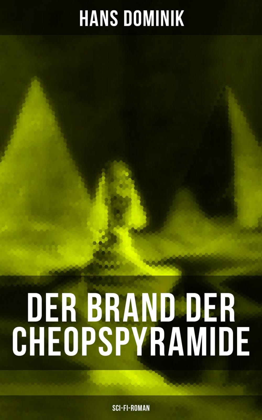 Big bigCover of Der Brand der Cheopspyramide (Sci-Fi-Roman)