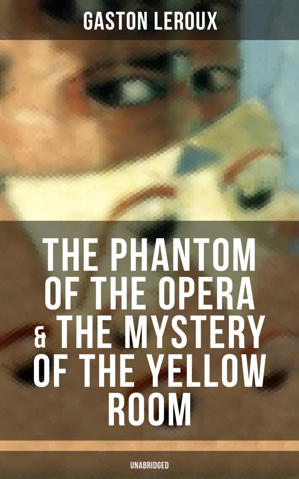 Big bigCover of The Phantom of the Opera & The Mystery of the Yellow Room (Unabridged)