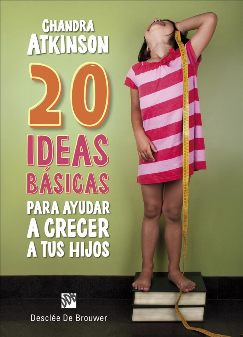 Big bigCover of 20 ideas básicas para ayudar a crecer a tus hijos. Cuaderno de notas