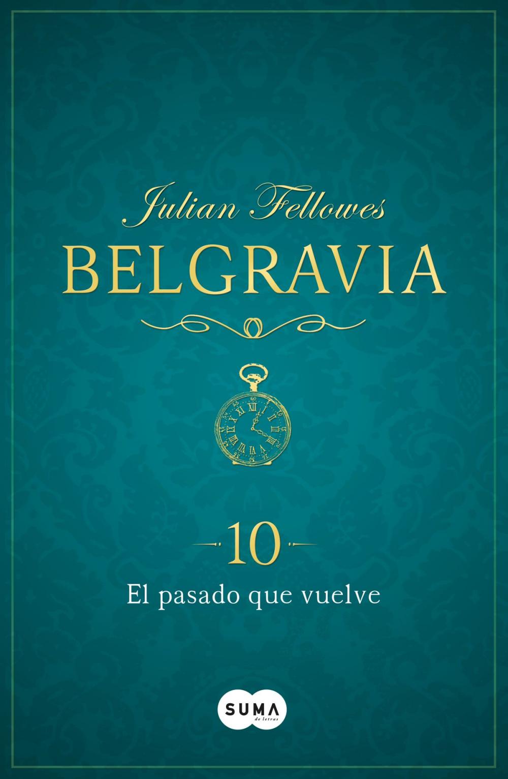 Big bigCover of El pasado que vuelve (Belgravia 10)