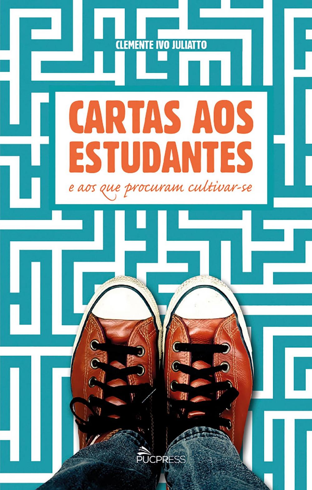 Big bigCover of Cartas aos estudantes e aos que procuram cultivar-se