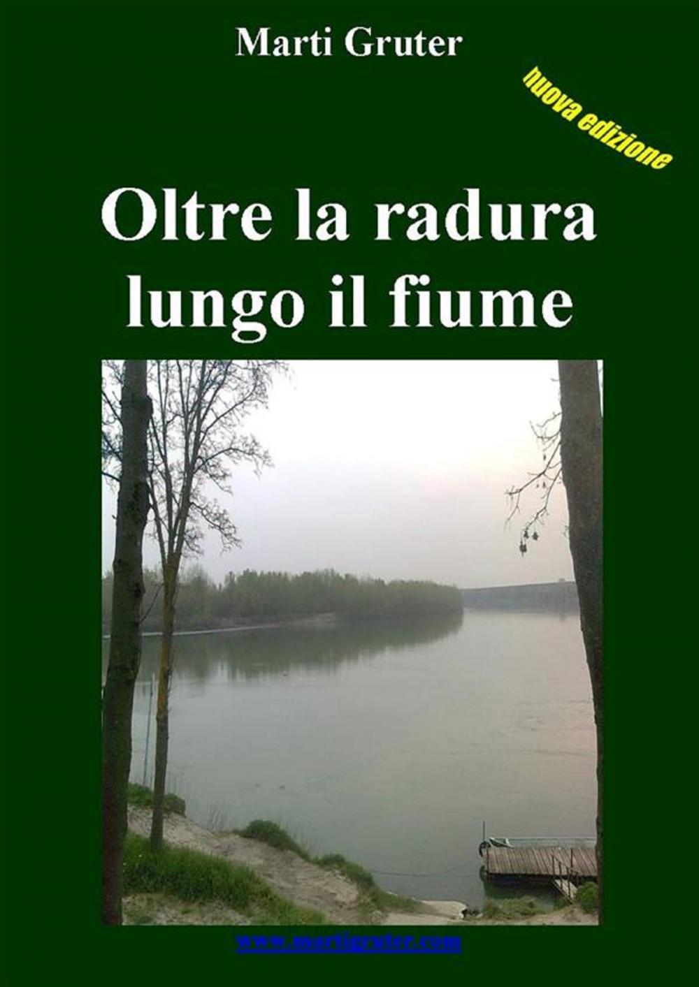 Big bigCover of Oltre la radura lungo il fiume