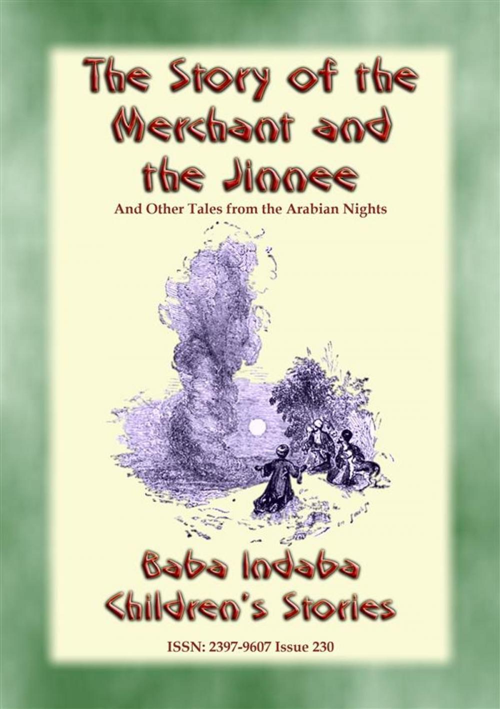 Big bigCover of THE STORY OF THE MERCHANT AND THE JINNEE plus Four Other Children’s Stories from 1001 Arabian Nights.