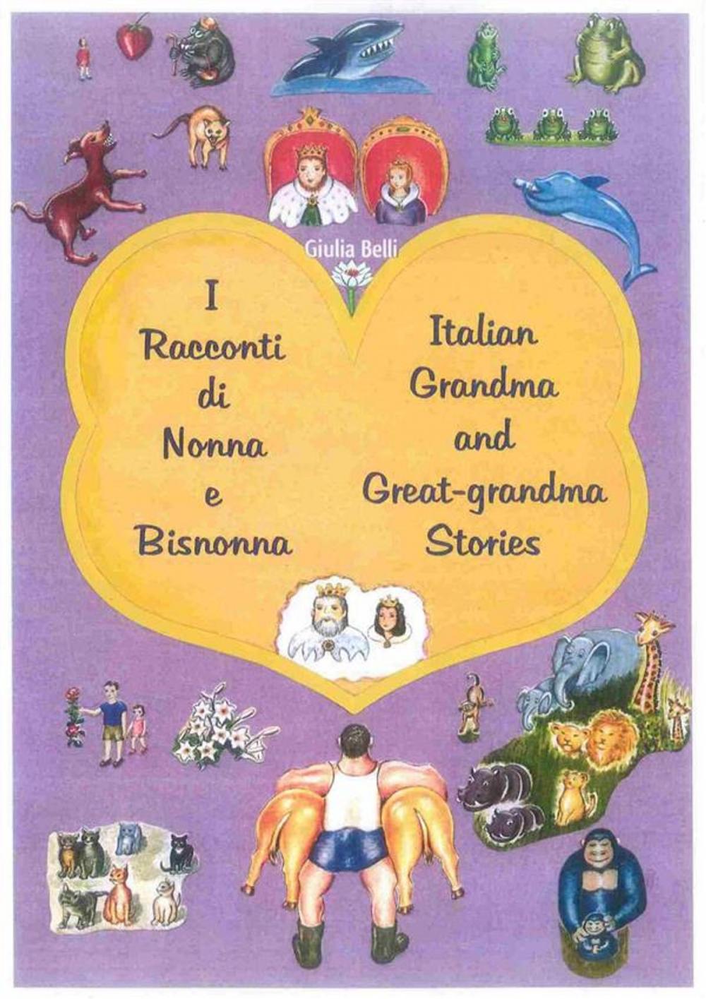 Big bigCover of I racconti di Nonna e Bisnonna (Bilingue Italiano-Inglese) - Italian Grandma and Great-Grandma Stories (Bilingual Italian-English)