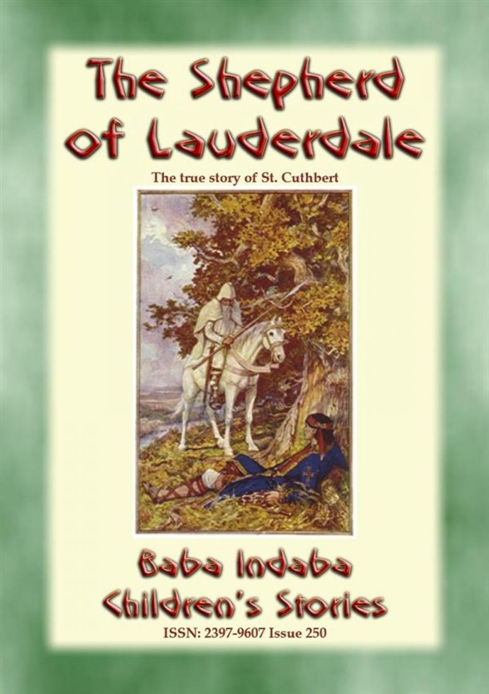 Big bigCover of THE SHEPHERD OF LAUDERDALE - the true story of the life of St Cuthbert