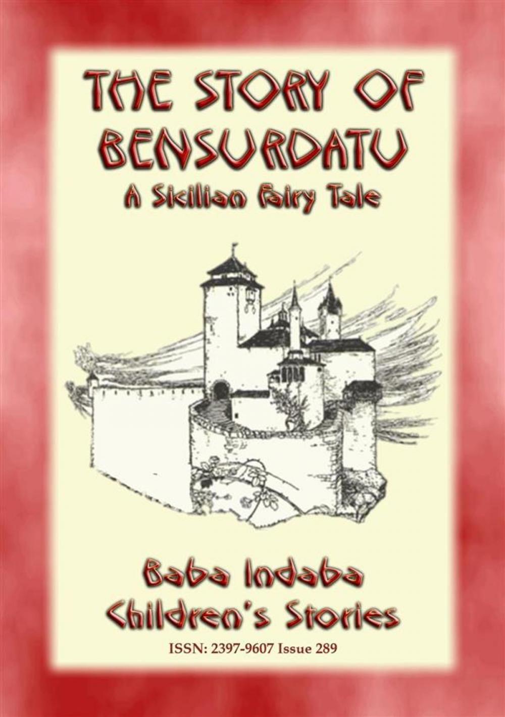 Big bigCover of THE STORY OF BENSURDATU - A Children’s Fairy Tale from Sicily